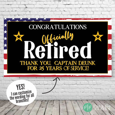 Military Retirement or Congratulations Banner personalized with name rank service and branch