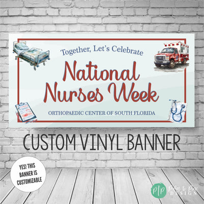 medical appreciation banner that reads &quot;Together, Let&#39;s Celebrate National Nurses Week&quot; and is personalized with a hospital or doctors office name. The banner includes images of a hospital bed, ambulance, clipboard and doctors stethoscope and scrubs