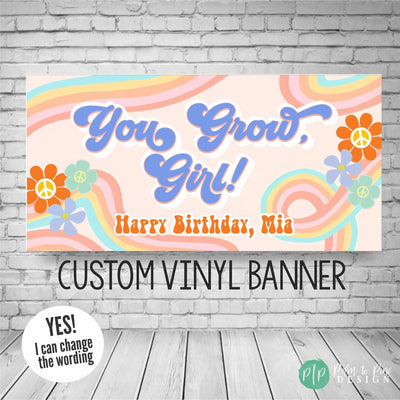 You Grow Girl Groovy Birthday Banner with rainbows, daisies and peace signs