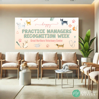 Practice Managers Recognition Week Banner displayed in Veterinary Clinic waiting room