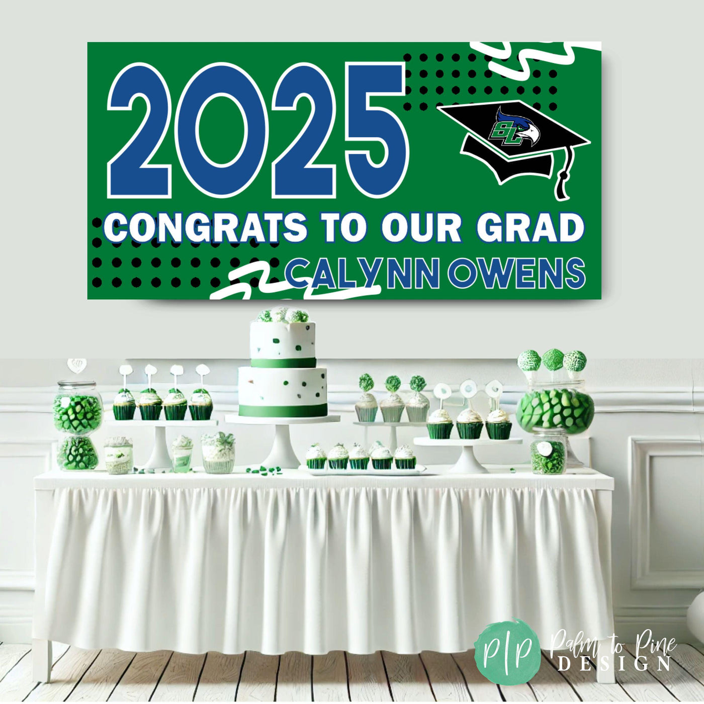 Graduation Party Banner in blue and green in front of a dessert table