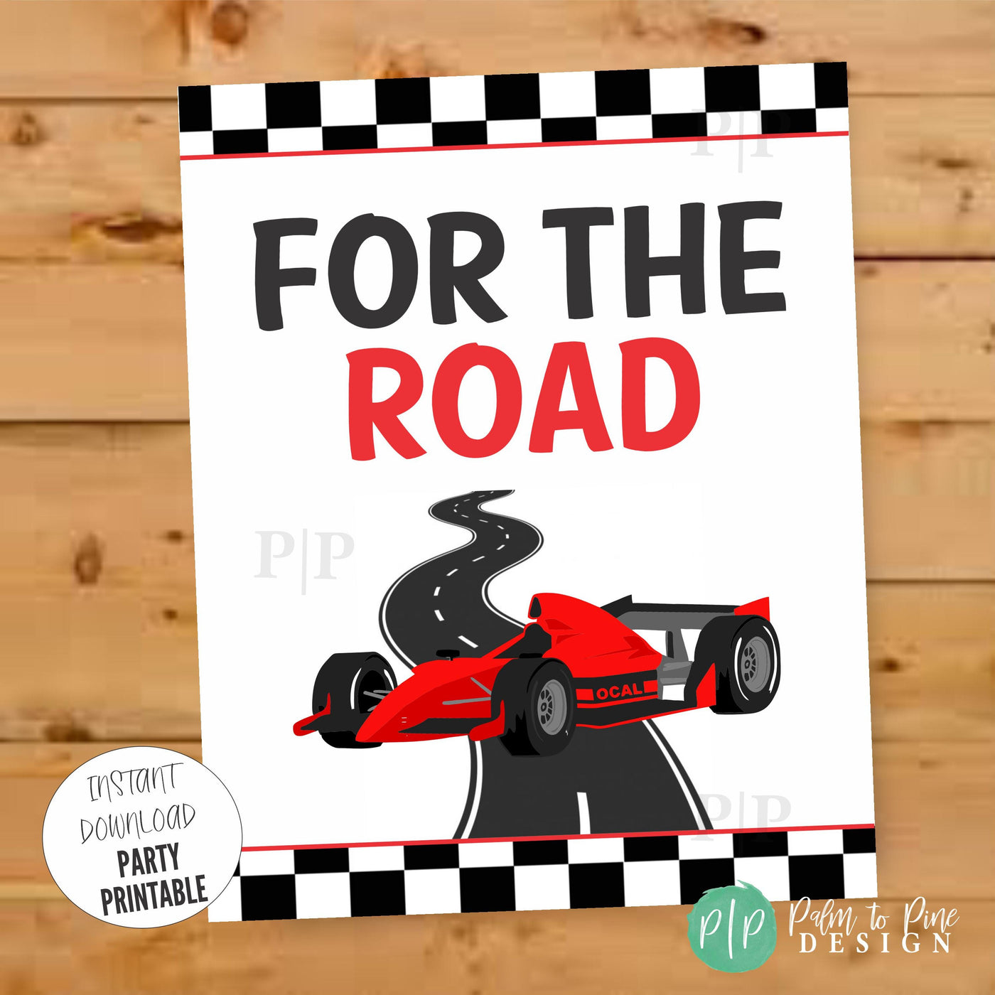 For the Road racecar party sign with Formula One car, road illustration, red and black text, and checkered flag border