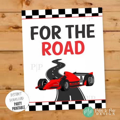 For the Road racecar party sign with Formula One car, road illustration, red and black text, and checkered flag border