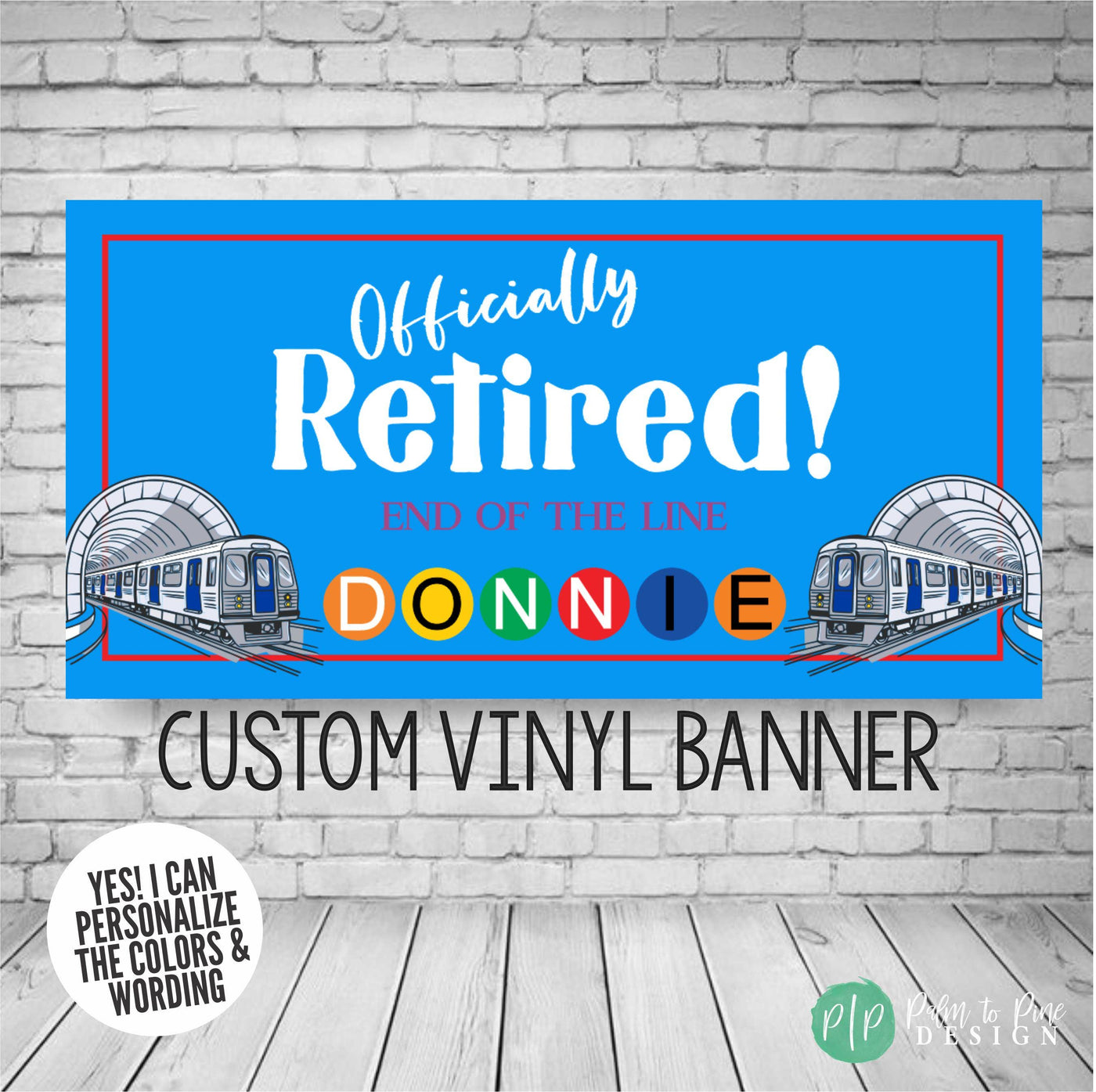 Custom subway retirement party banner reading ‘Officially Retired - End of the Line’ with name in subway line circles