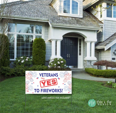 Veterans for Fireworks banner, 4th of July banner, patriotic banner, vinyl banner, Fireworks Yard Sign, Military Yard Sign, 4th of july sign